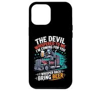 The Devil Whispered To Me I Whisper Back Bring Beer Case for iPhone 12 Pro Max