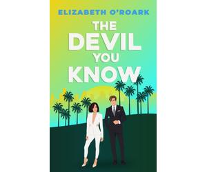 The Devil You Know : A spicy office rivals romance that will make you laugh out loud!