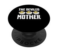 The Deviled Egg Mother Mom Mothers Day Thanksgiving PopSockets Adhesive PopGrip