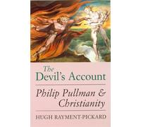 The Devil's Account: Philip Pullman and Christianity