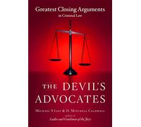 The Devil's Advocates: Greatest Closing Arguments in Criminal Law