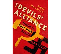 The Devils' Alliance: Hitler's Pact with Stalin, 1939-1941