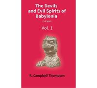 The Devils and Evil Spirits of Babylonia (2 Vols. Set)