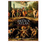 The Devil's Atlas: An Explorer's Guide to Heavens, Hells and Afterworlds