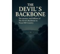 The Devil's Backbone: A Cultural and Natural History of the Texas Hill Country