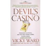 The Devil's Casino: Friendship, Betrayal and the High Stakes Games Played Inside Lehman Brothers