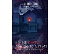 The Devil's Coming To Get Me: The Haunting of Malvern Manor (Investigating the Haunted)