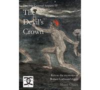 The Devil's Crown IV: The Devil's Crown: Key to the mysteries of Robert Cochrane's Craft: 4 (Star Crossed Serpent)