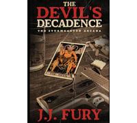 The Devil's Decadence: An Alexis Sturmgarten Mystery (The Sturmgarten Arcana)