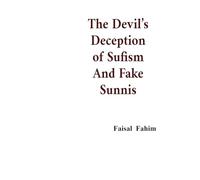 The Devil's Deception of Sufism And Fake Sunnis