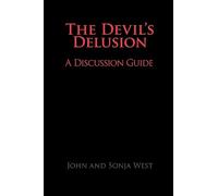 The Devil's Delusion, A Discussion Guide
