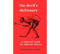 The Devil's Dictionary: A Satirical Work