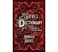 The Devil's Dictionary: Satirical Definitions of Everyday Words