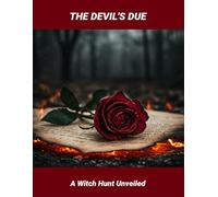 The Devil'S Due: A Witch Hunt Unveiled