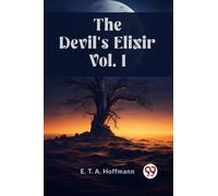 The Devil's Elixir Vol. I
