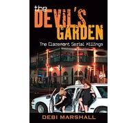 The Devil's Garden: The Claremont Serial Killings