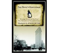 The Devil's Gentleman: Manhattan's Bon Vivant Poisoner and the Trial That Ushered in the Twentieth Century