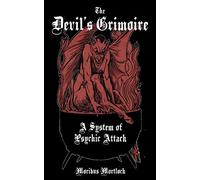 The Devil's Grimoire: A System of Psychic Attack: Volume 1