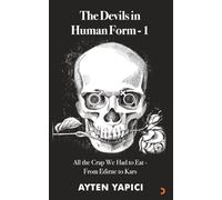 The Devils in Human Form - 1: All the Crap We Had to Eat - From Edirne to Kars