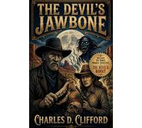 The Devil's Jawbone: A Weird Western Tale (The Burnt Rock Series)