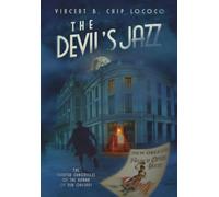 The Devil's Jazz: The Haunted Chronicles of the Axman of New Orleans