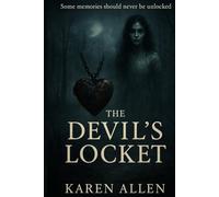 The Devil's Locket: Some Memories Should Never be Unlocked: 8 (Haunted Found Treasures Series)