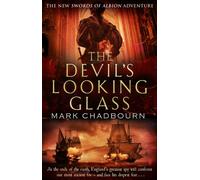 The Devil's Looking-Glass: The Sword of Albion Trilogy Book 3