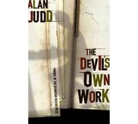 The Devil's Own Work (Flamingo) by Alan Judd (2009-11-13)