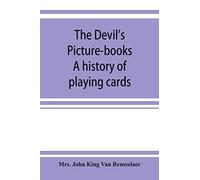The devil's picture-books. A history of playing cards