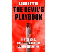 The Devil's Playbook: Big Tobacco, Juul, and the Addiction of a New Generation