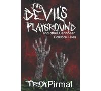 The Devil's Playground and other Caribbean Folklore Tales
