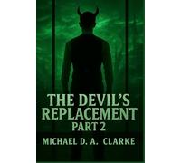 The Devil's Replacement: Part Two: 2 (The Devil's Replacement Trilogy)