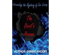 The Devil's Resume: Unraveling the Mystery of Our Enemy