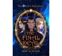 The Devil's Signature: The Final Deal: Celestial Edition (The Devil's Signature: Celestial Edition)
