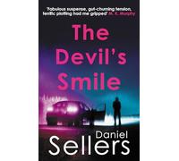 The Devil's Smile: The chilling crime novel from bestselling author Daniel Sellers (Yorkshire Killings)