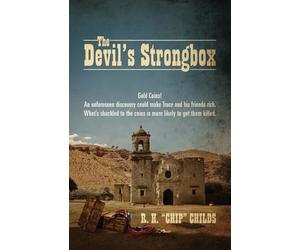 The Devil's Strongbox: Gold Coins! An unforeseen discovery could make Trace and his friends rich. What's shackled to the coins is more likely to get them killed.