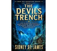 The Devil's Trench: A Deep Sea Adventure Thriller of Ancient Civilizations, Hidden Ocean Worlds, Lost Memories, Impossible Discoveries, and the ... the Pacific (The Deep Sea Adventure Series)
