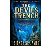 The Devil's Trench: A Deep Sea Adventure Thriller of Ancient Civilizations, Hidden Ocean Worlds, Lost Memories, Impossible Discoveries, and the ... the Pacific (The Deep Sea Adventure Series)