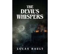 The Devil's Whispers: A Gothic Horror Novel
