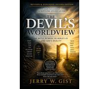 The Devil's Worldview: The Battle Between The World's Lie and God's Reality