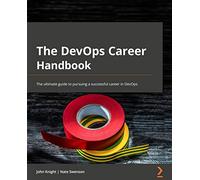 The DevOps Career Handbook: The ultimate guide to pursuing a successful career in DevOps