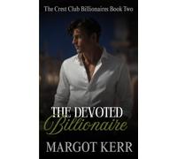 The Devoted Billionaire (The Crest Club Billionaires)