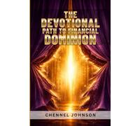 The Devotional Path to Financial Dominion