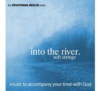 The Devotional Rescue Series - Into The River - Soft Strings