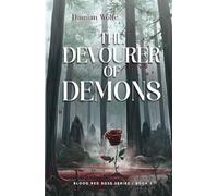 The Devourer of Demons: Blood Red Rose Series - Book 3