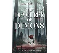 The Devourer of Demons: Blood Red Rose Series - Book 3