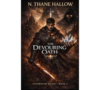 The Devouring Oath: Oathbound Relics - Book 5