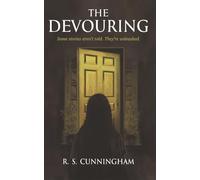 The Devouring: Some Tales Aren't Told. They're Unleashed.