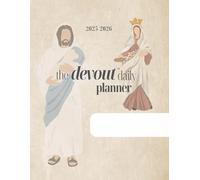The Devout Daily Planner 2025-2026 School Year: For Students and Teachers