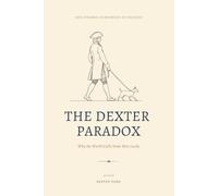 THE DEXTER PARADOX: Why the World Calls Some Men Lucky